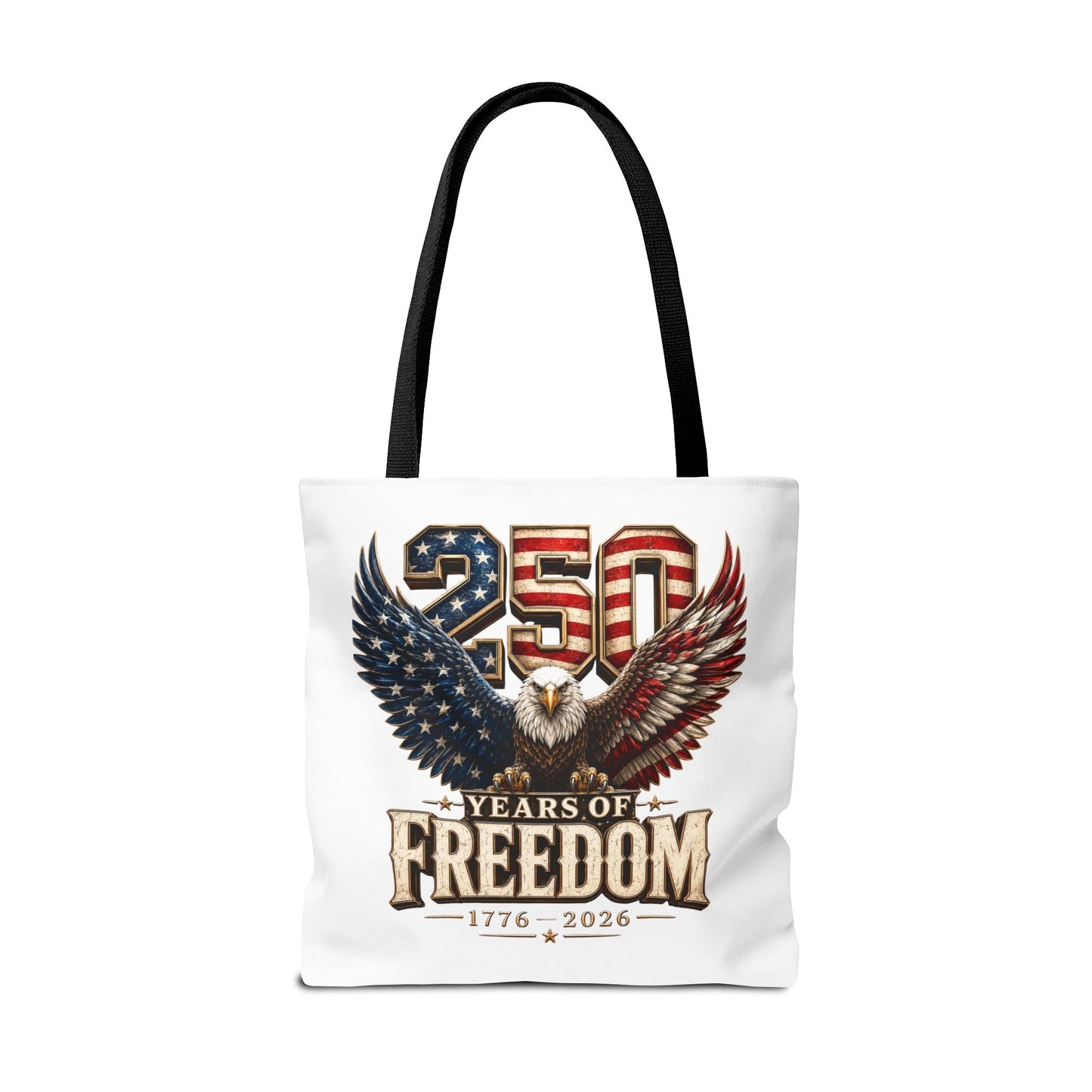 #250 250 Years of Freedom Eagle Patriotic American Flag Anniversary (1776–2026) Patriotic Tote Bag