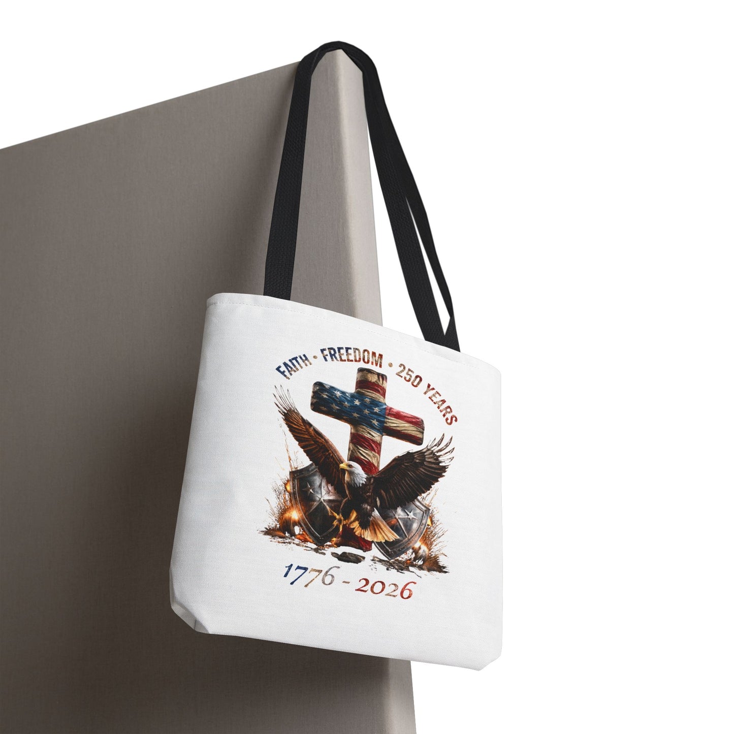 #250 Faith • Freedom 250 Years American Flag Cross & Eagle 1776-2026 Tote Bag