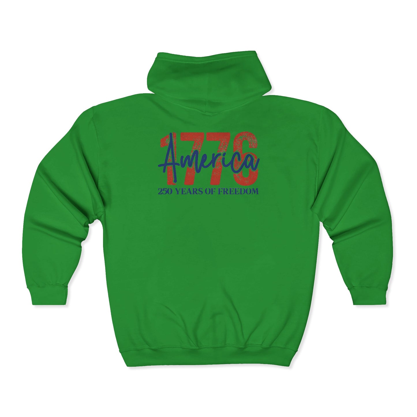 #250 1776 America: 250 Years of Freedom' Patriotic Independence Day Zip Hoodie