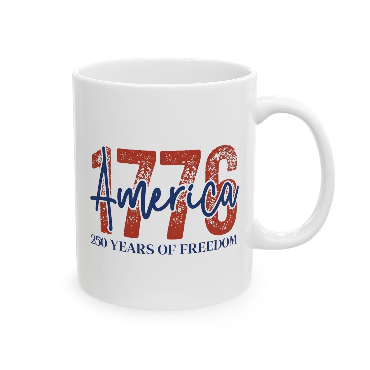 #250 1776 America: 250 Years of Freedom' Patriotic Independence Day 'Ceramic Mug Coffee Cup (11oz, 15oz)