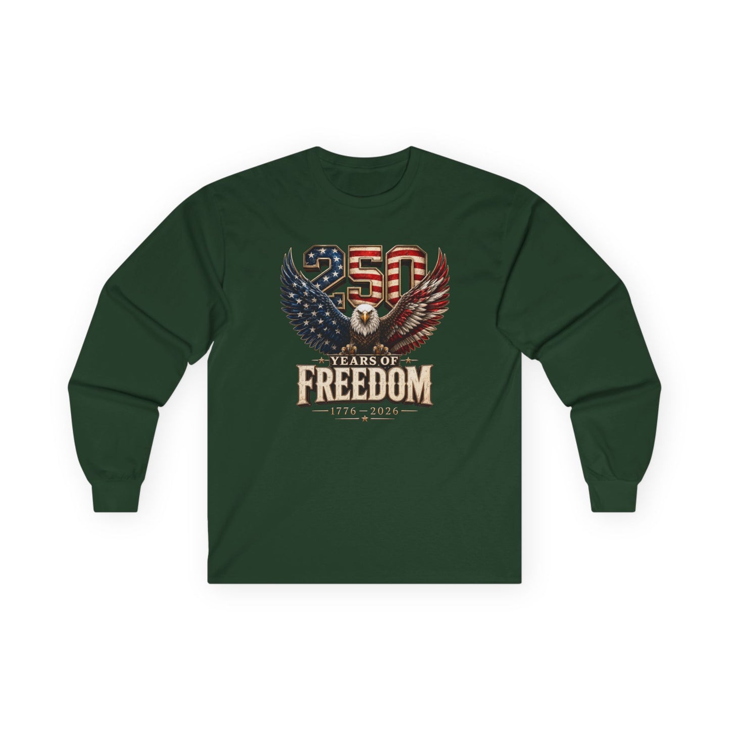 #250 250 Years of Freedom Eagle Patriotic American Flag Anniversary (1776–2026) Long Sleeve Tee
