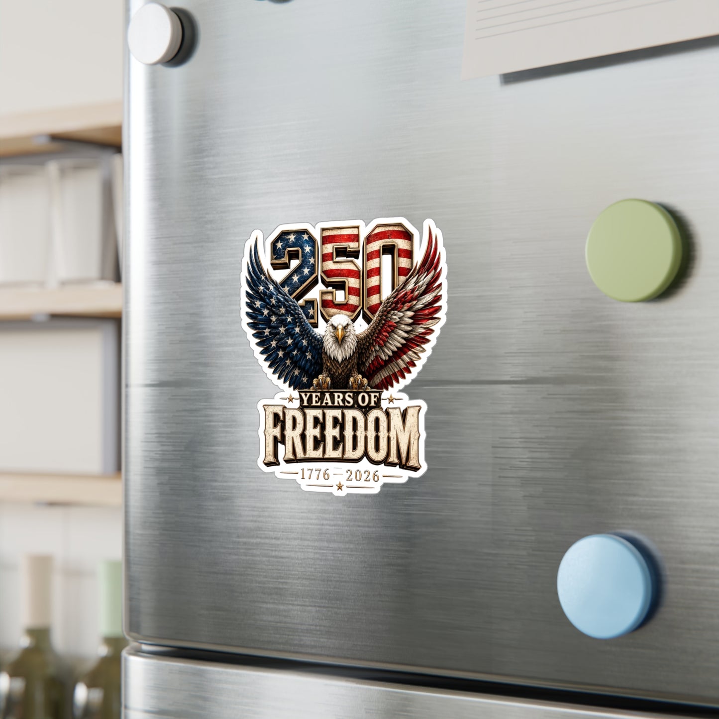 #250 250 Years of Freedom Eagle Patriotic American Flag Anniversary (1776–2026) Vinyl Kiss-Cut Decal