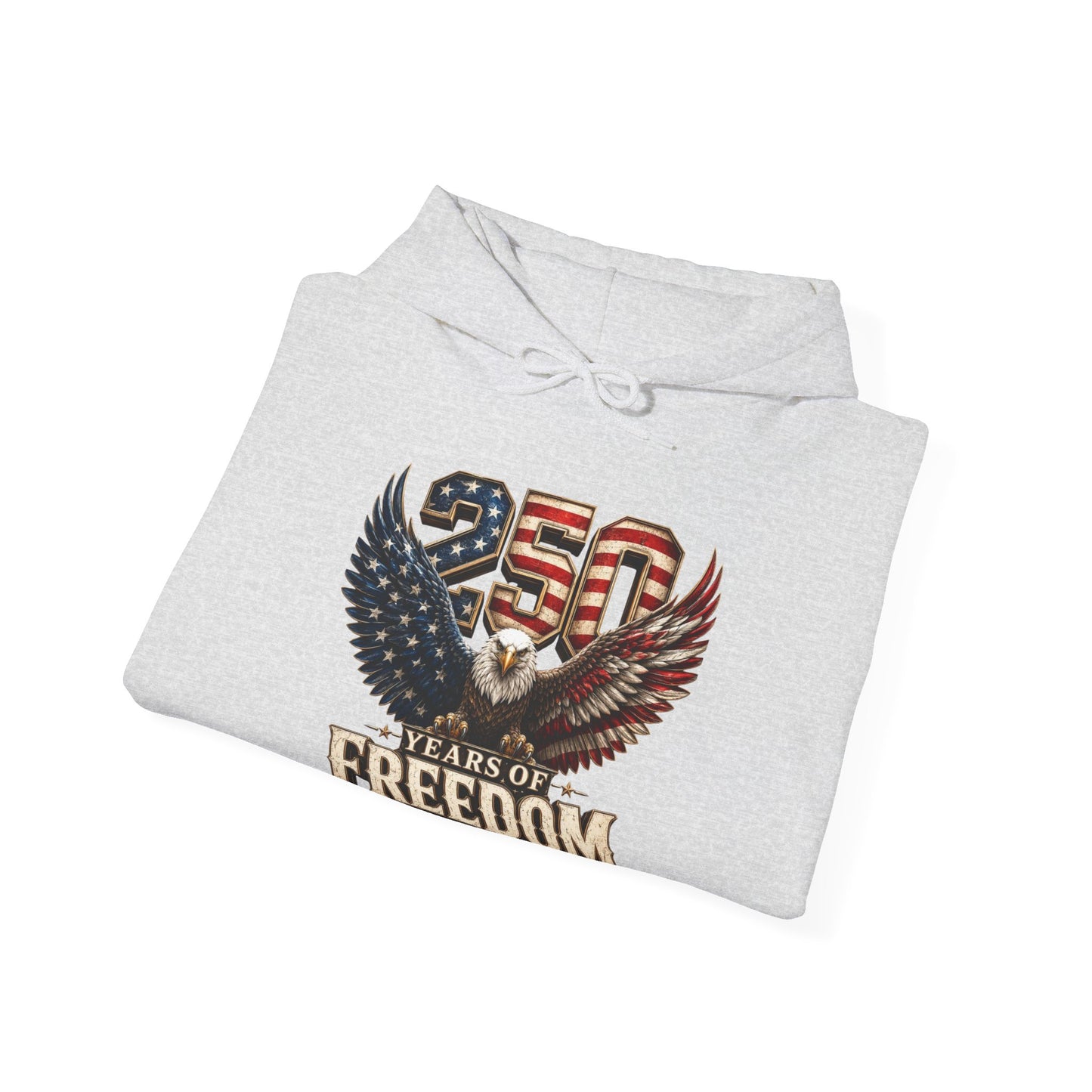 #250 250 Years of Freedom Eagle Patriotic American Flag Anniversary (1776–2026) Patriotic Hoodie