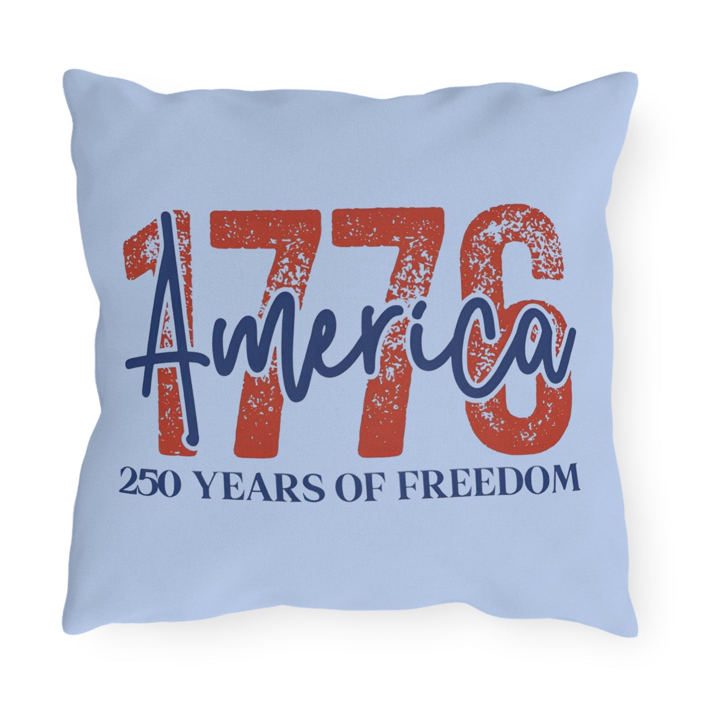 #250 1776 America: 250 Years of Freedom' Patriotic Independence Day Outdoor Throw Pillow
