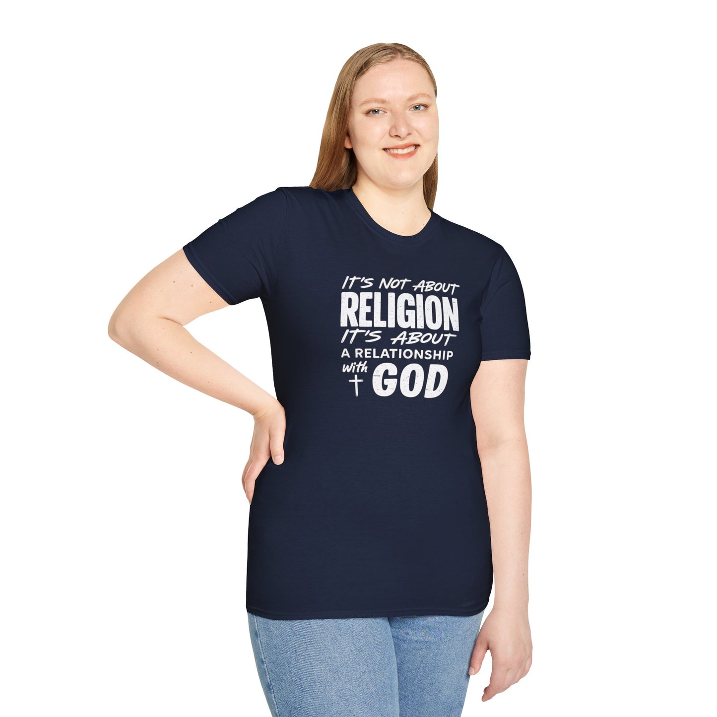 It's Not About Religion, It's About a Relationship with God - Christian Message T-Shirt