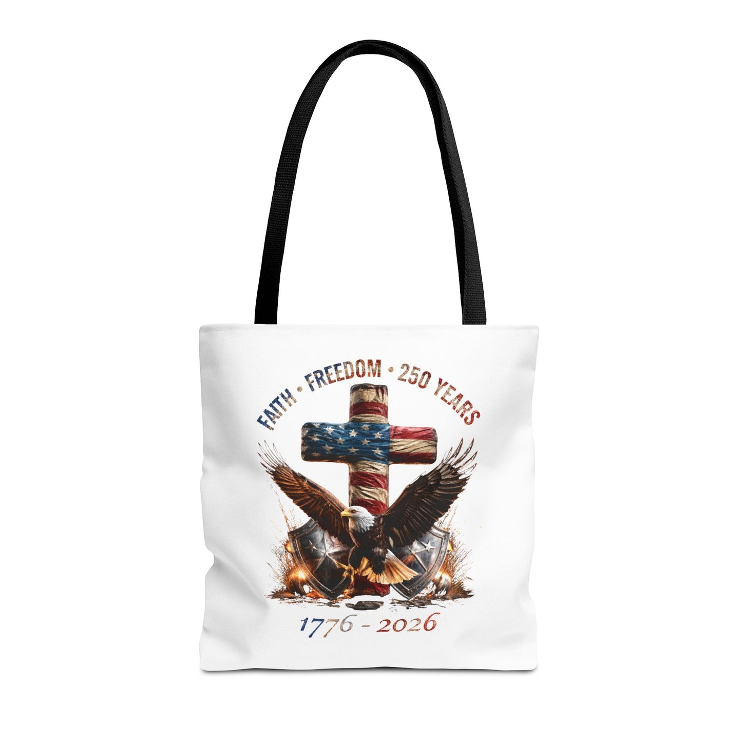 #250 Faith • Freedom 250 Years American Flag Cross & Eagle 1776-2026 Tote Bag