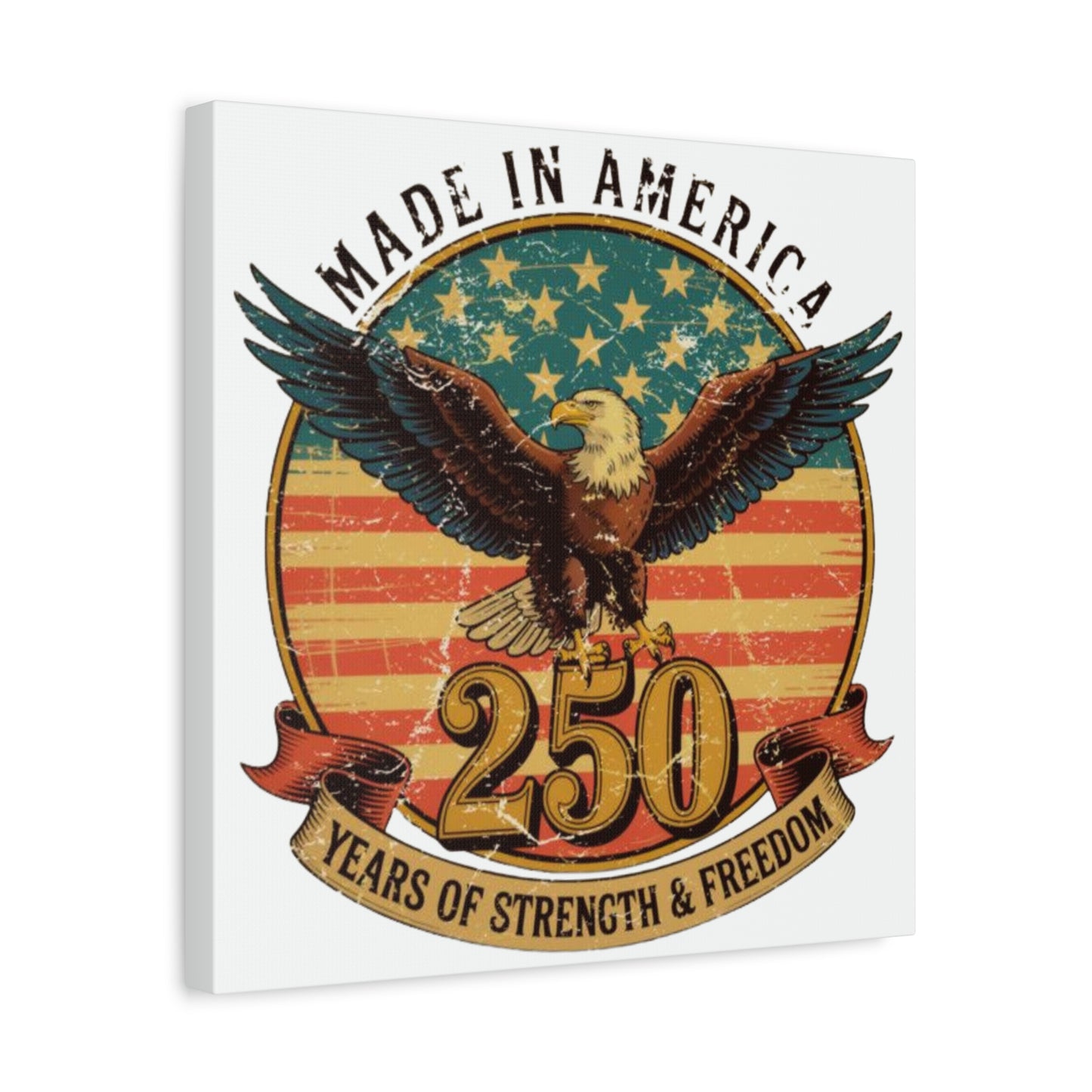 #250 Made in America Eagle 250th Anniversary Patriotic Matte Canvas Wall Art