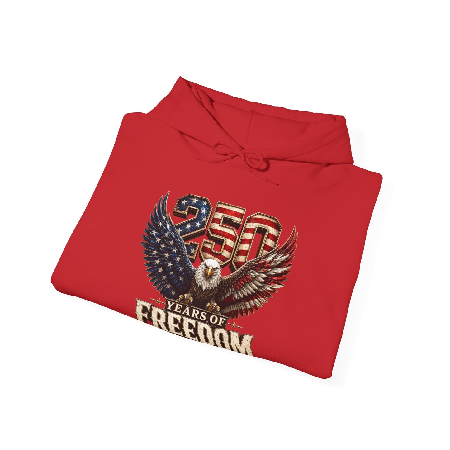 #250 250 Years of Freedom Eagle Patriotic American Flag Anniversary (1776–2026) Patriotic Hoodie
