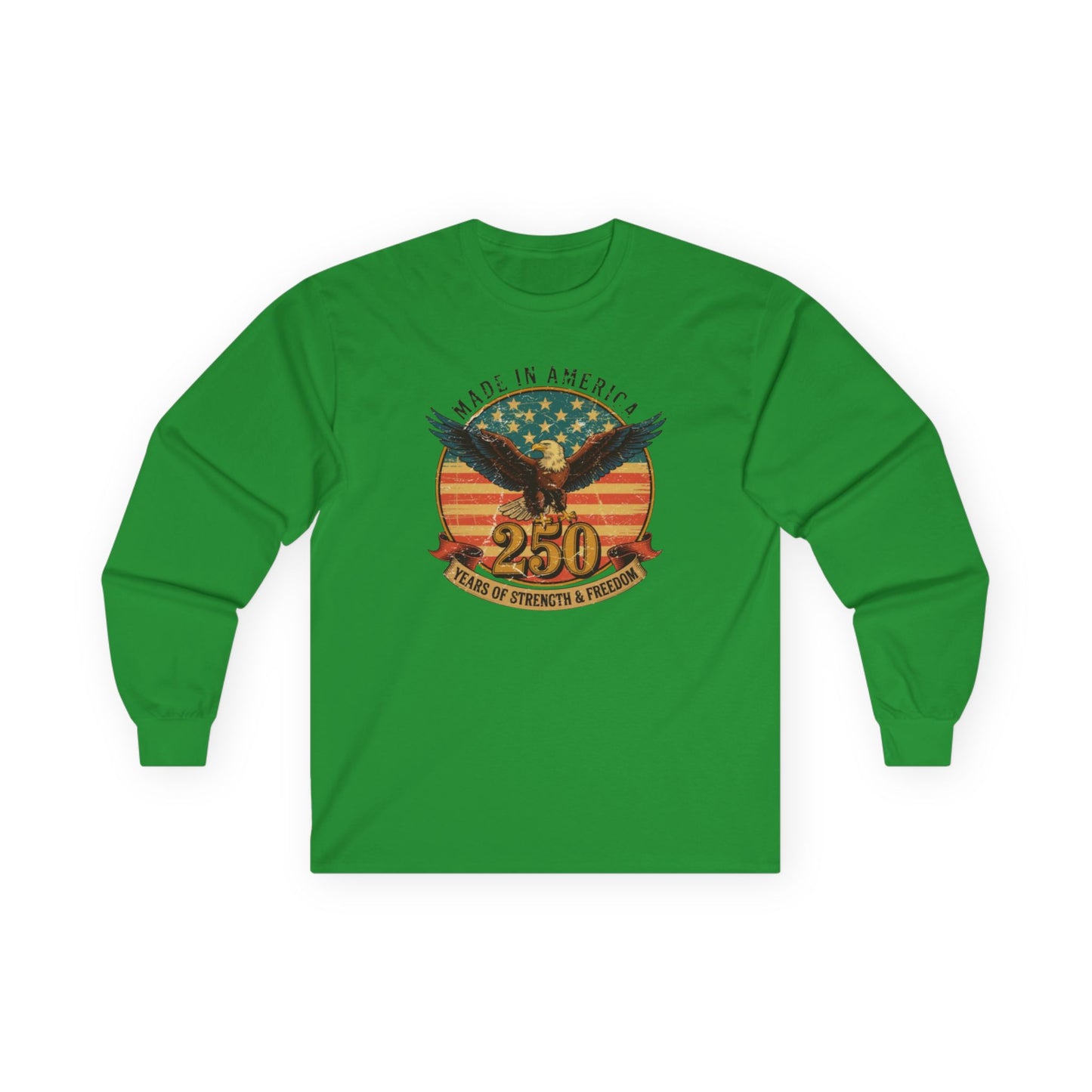 #250 Made in America Eagle 250th Anniversary Patriotic Long Sleeve Tee