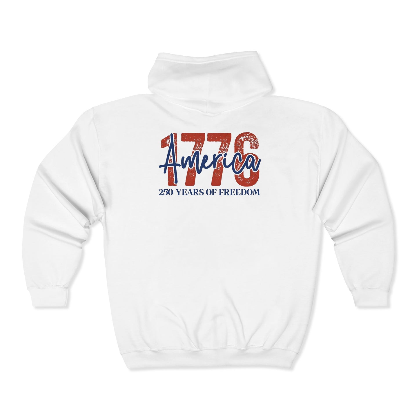 #250 1776 America: 250 Years of Freedom' Patriotic Independence Day Zip Hoodie