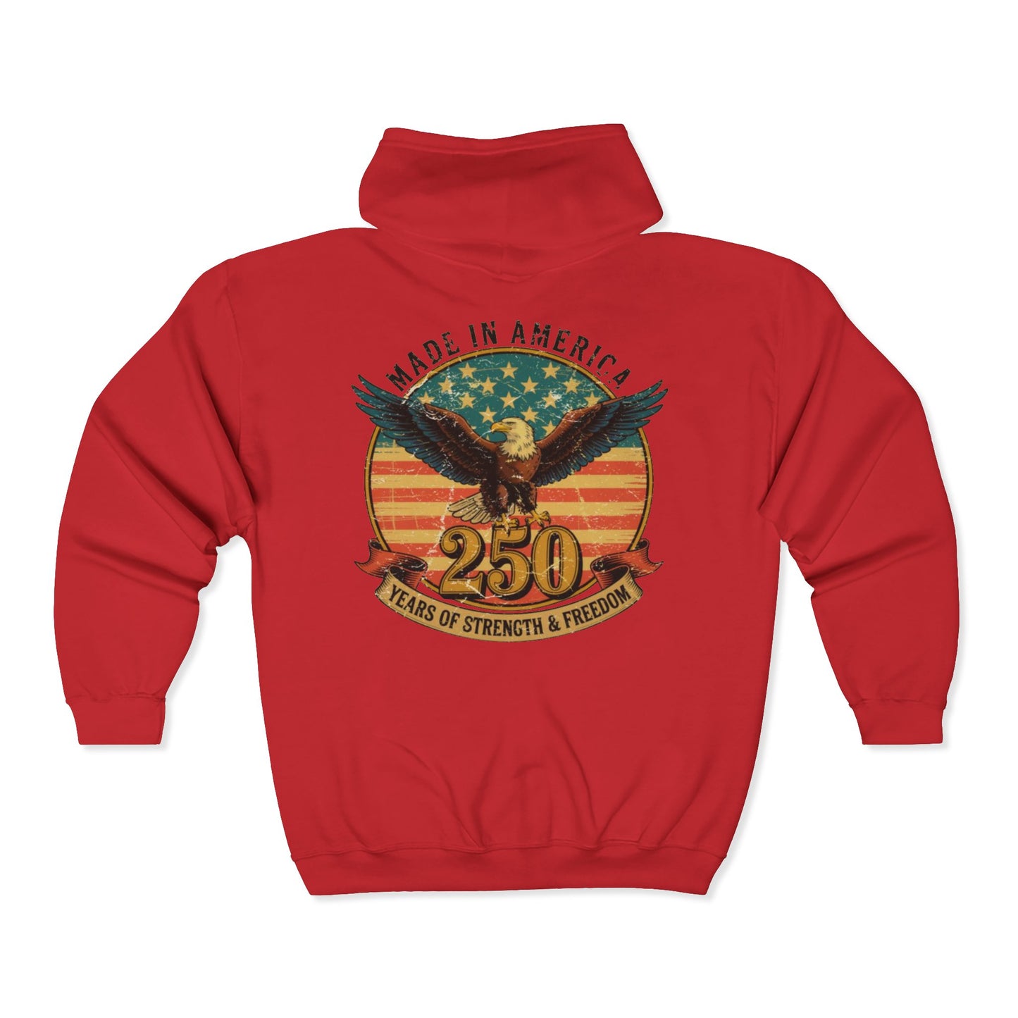 #250 Made in America Eagle 250th Anniversary Patriotic Zip Hoodie