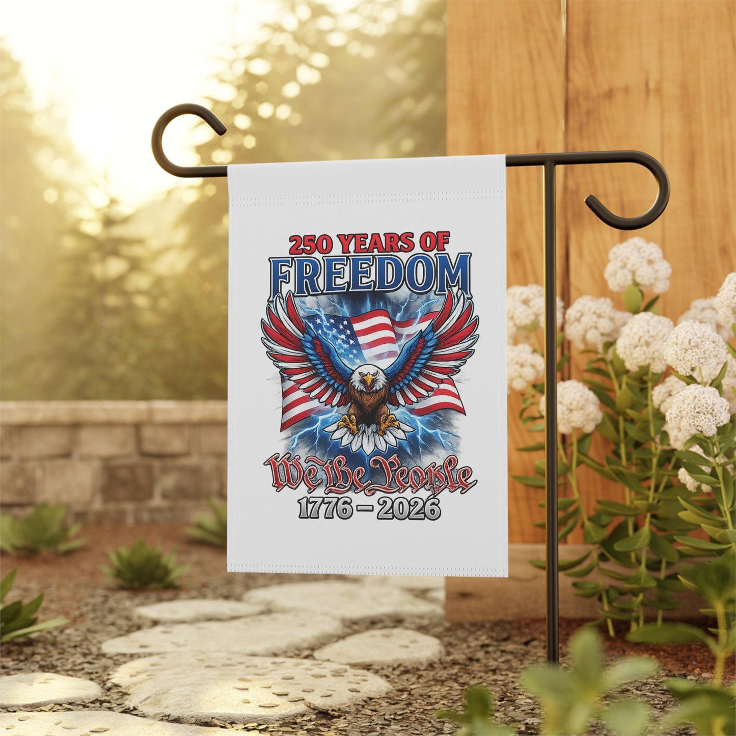 #250 250 Years of Freedom Garden Flag — We the People Patriotic House Banner