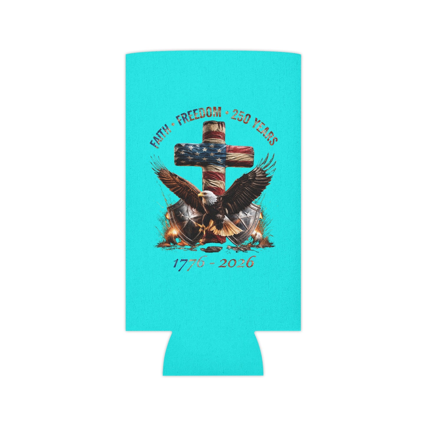#250 Faith • Freedom 250 Years American Flag Cross & Eagle 1776-2026 Can Cooler - Beverage Koozie
