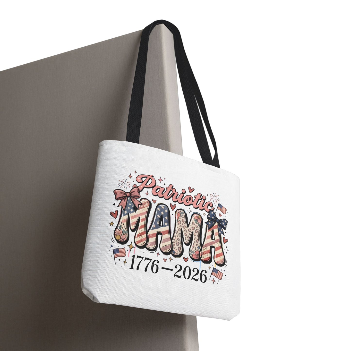 #250 Patriotic Mama 1776–2026 American Flag Tote Bag