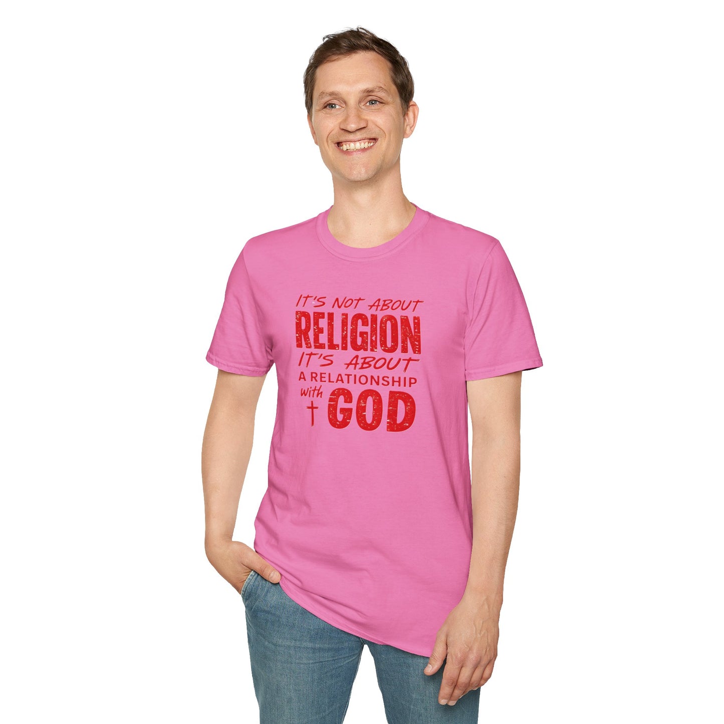 It's Not About Religion, It's About a Relationship with God - Christian Message T-Shirt