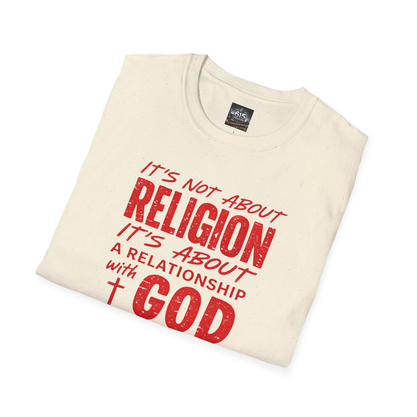 It's Not About Religion, It's About a Relationship with God - Christian Message T-Shirt
