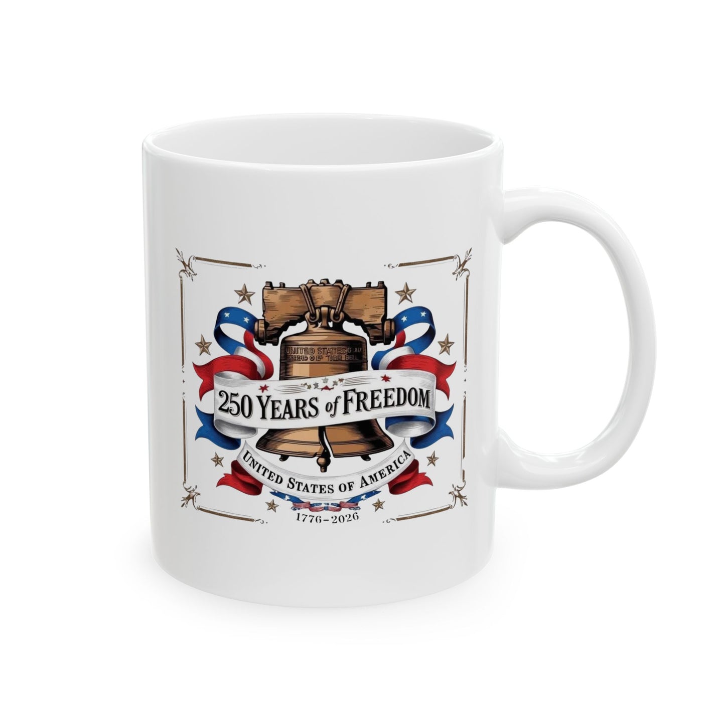 #250 250 Years of Freedom Liberty Bell Ceramic Mug Coffee Cup (11oz, 15oz)