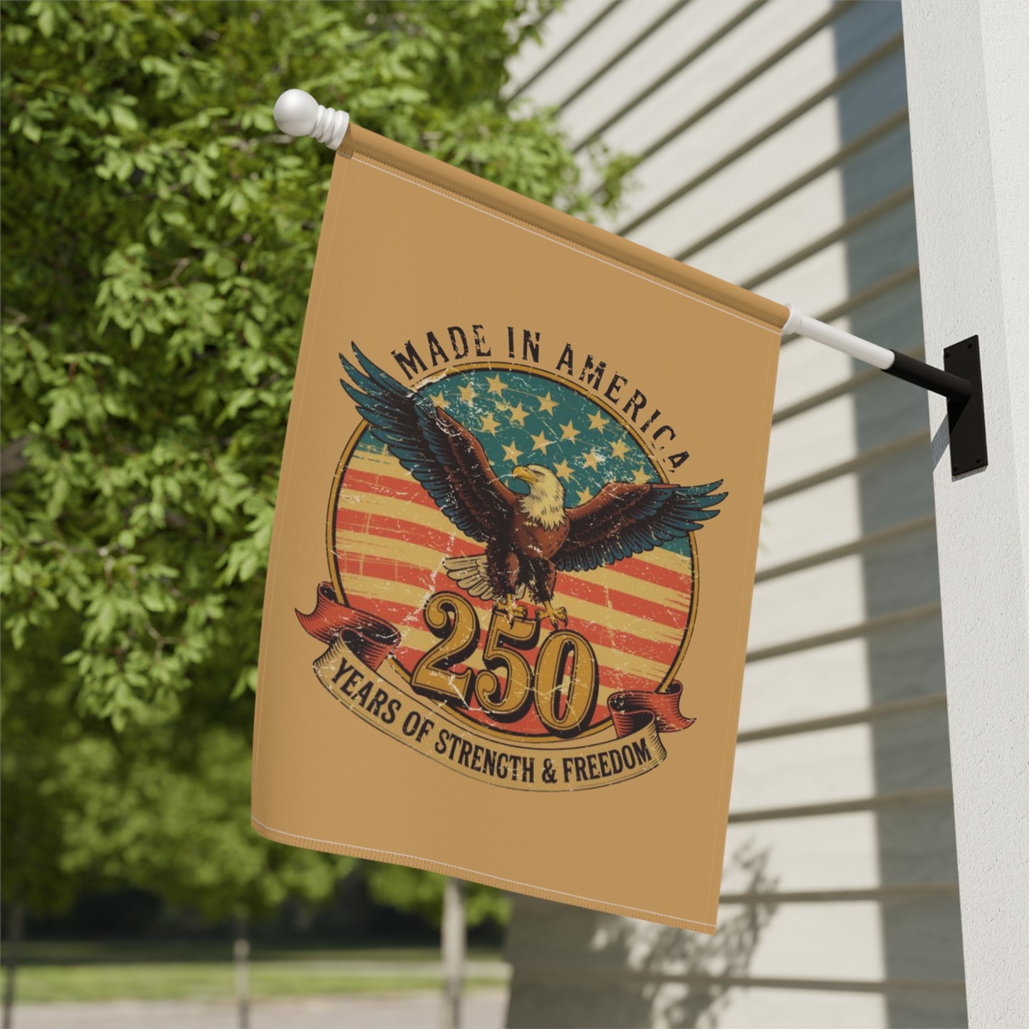 #250 Made in America Eagle 250th Anniversary Patriotic Garden Flag — House Banner