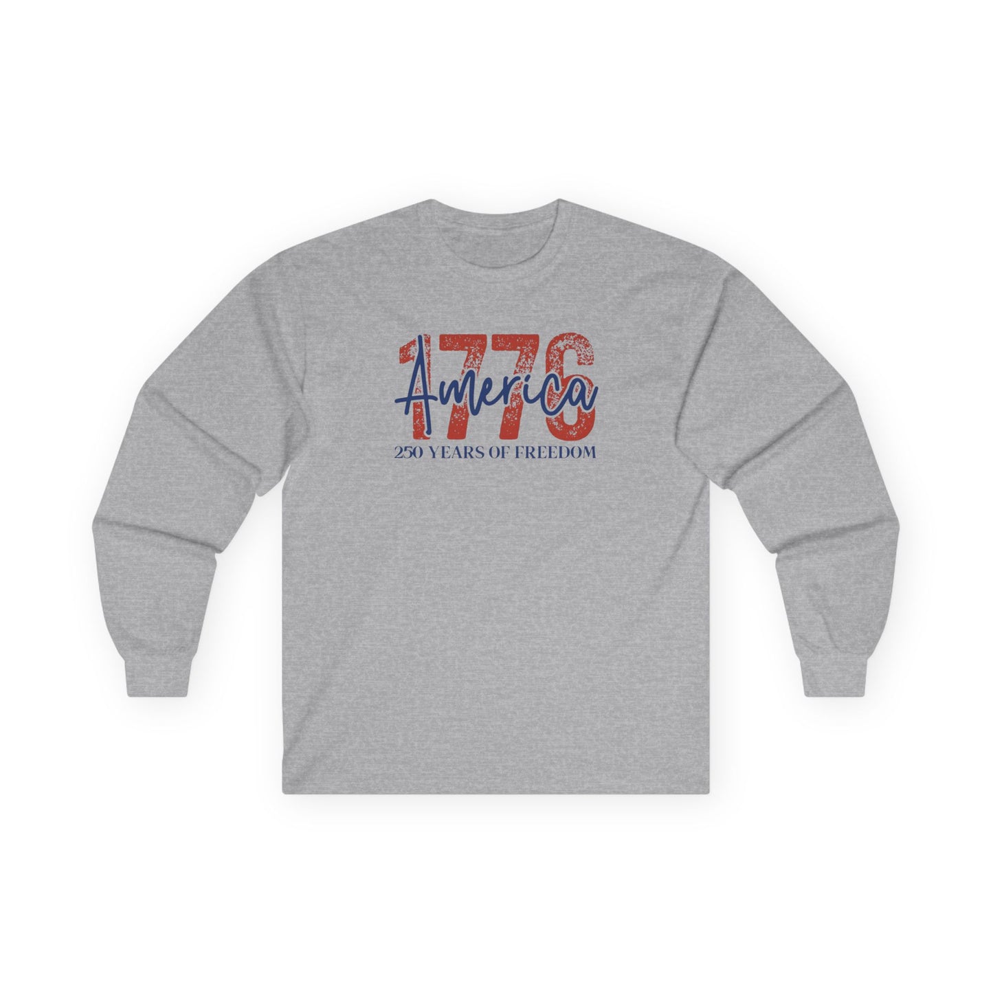 #250 1776 America: 250 Years of Freedom' Patriotic Independence Day Long Sleeve Tee