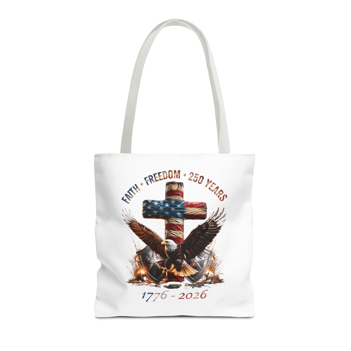 #250 Faith • Freedom 250 Years American Flag Cross & Eagle 1776-2026 Tote Bag