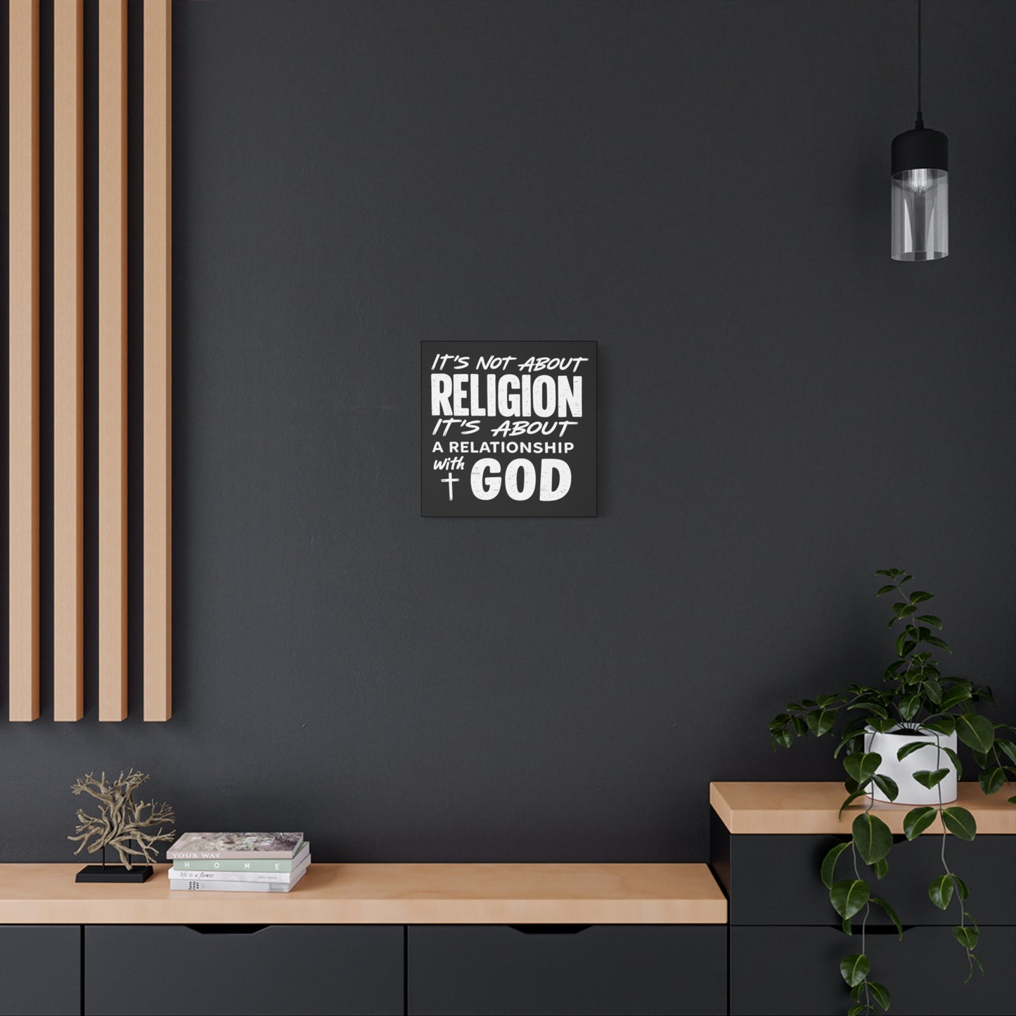 It's Not About Religion, It's About a Relationship with God - Faith Wall Canvas