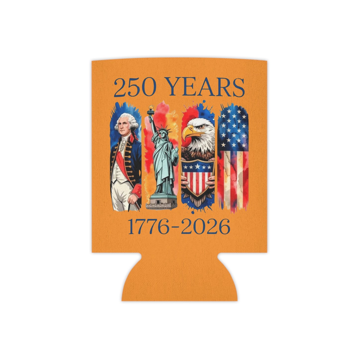 #250 250 Years American History Celebration 1776–2026 Patriotic Can Cooler - Beverage Koozie