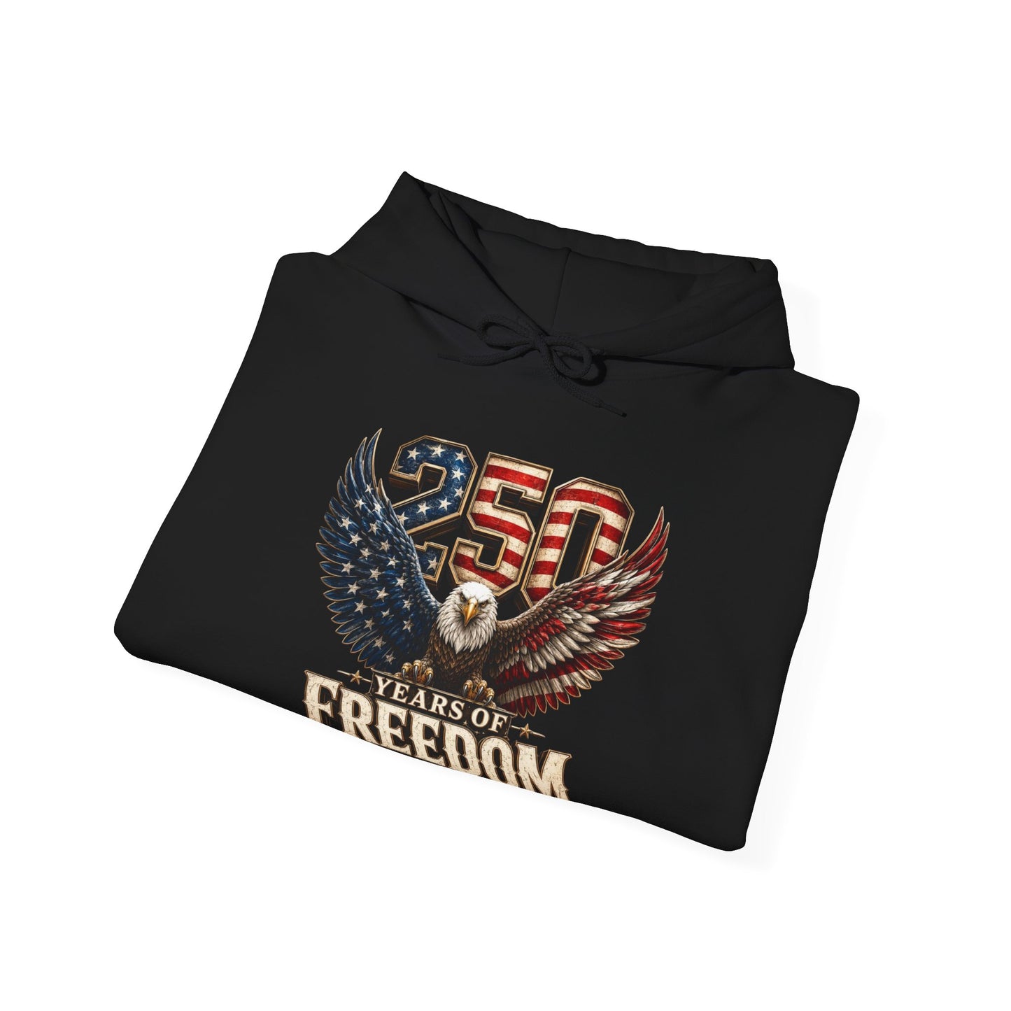 #250 250 Years of Freedom Eagle Patriotic American Flag Anniversary (1776–2026) Patriotic Hoodie