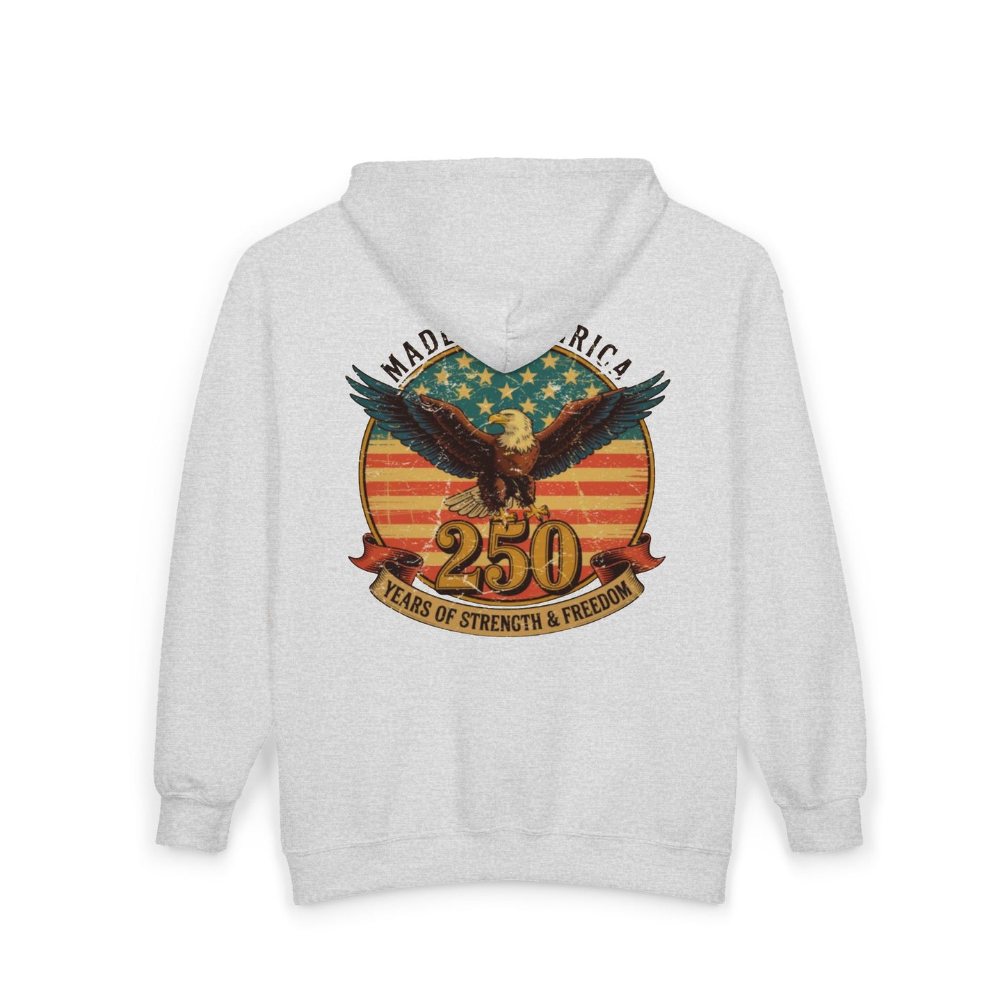 #250 Made in America Eagle 250th Anniversary Patriotic Zip Hoodie
