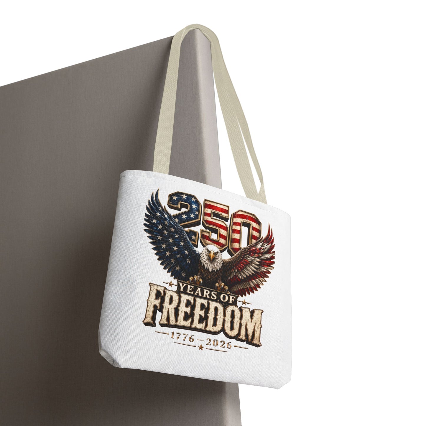 #250 250 Years of Freedom Eagle Patriotic American Flag Anniversary (1776–2026) Patriotic Tote Bag