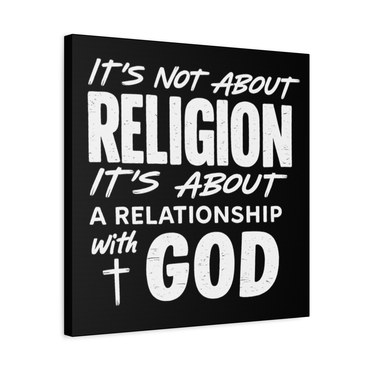 It's Not About Religion, It's About a Relationship with God - Faith Wall Canvas