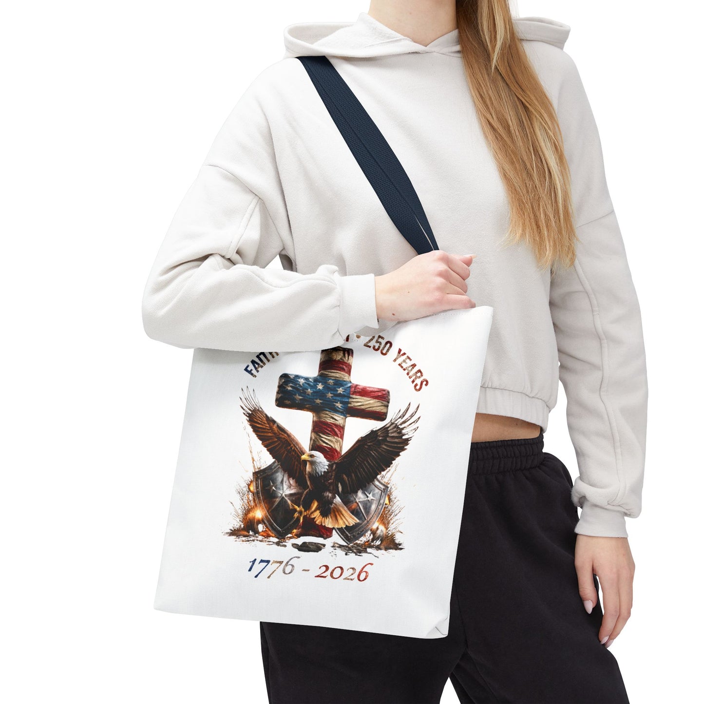 #250 Faith • Freedom 250 Years American Flag Cross & Eagle 1776-2026 Tote Bag