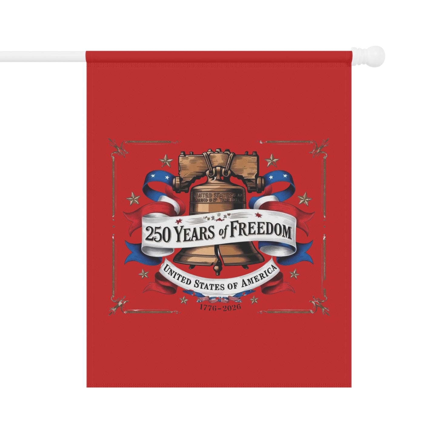 #250 250 Years of Freedom Liberty Bell Garden Flag — House Banner