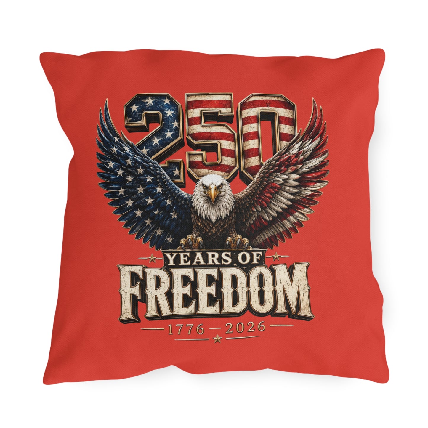 #250 250 Years of Freedom Eagle Patriotic American Flag Anniversary (1776–2026) Outdoor Throw Pillow