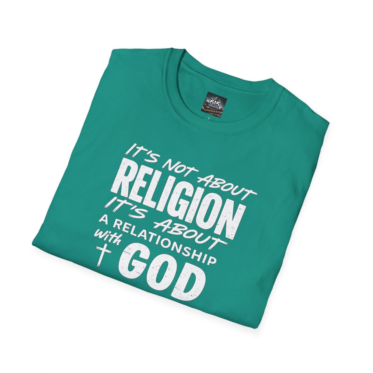 It's Not About Religion, It's About a Relationship with God - Christian Message T-Shirt