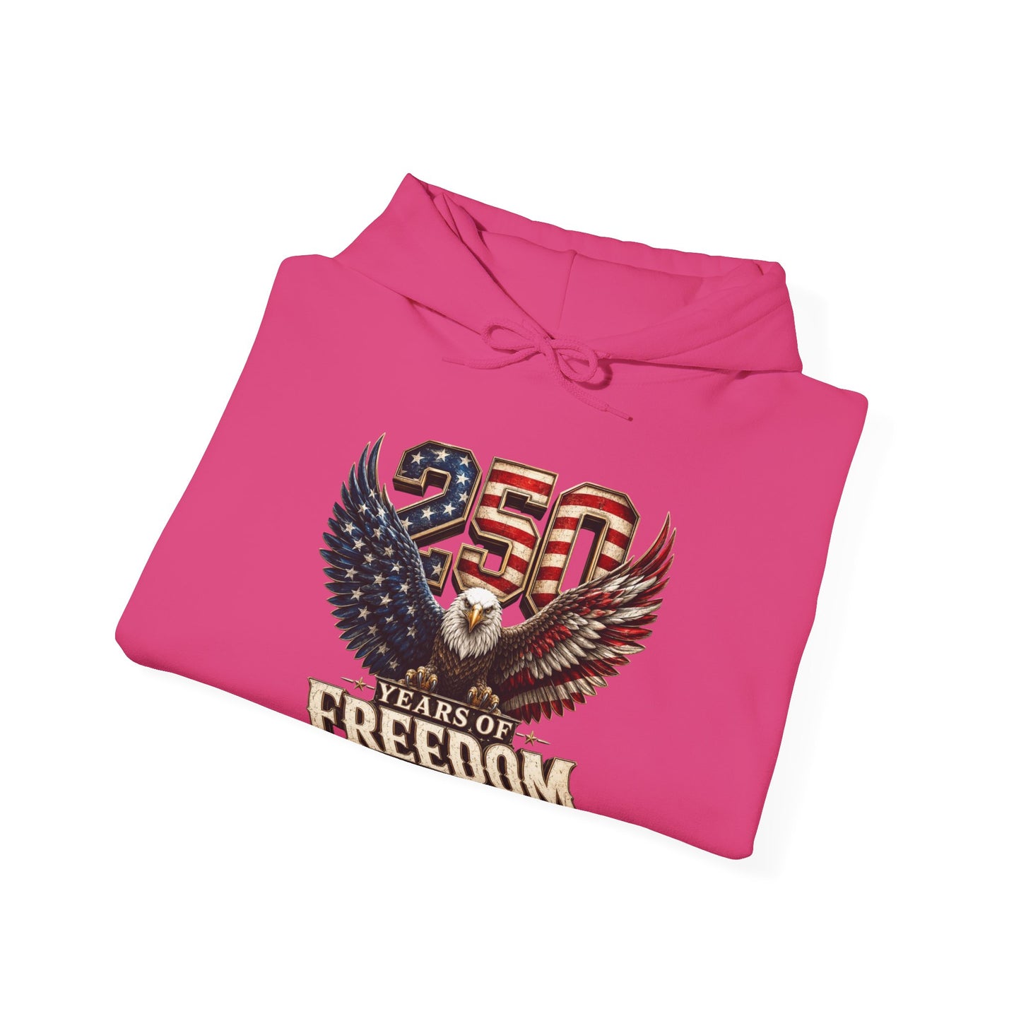 #250 250 Years of Freedom Eagle Patriotic American Flag Anniversary (1776–2026) Patriotic Hoodie