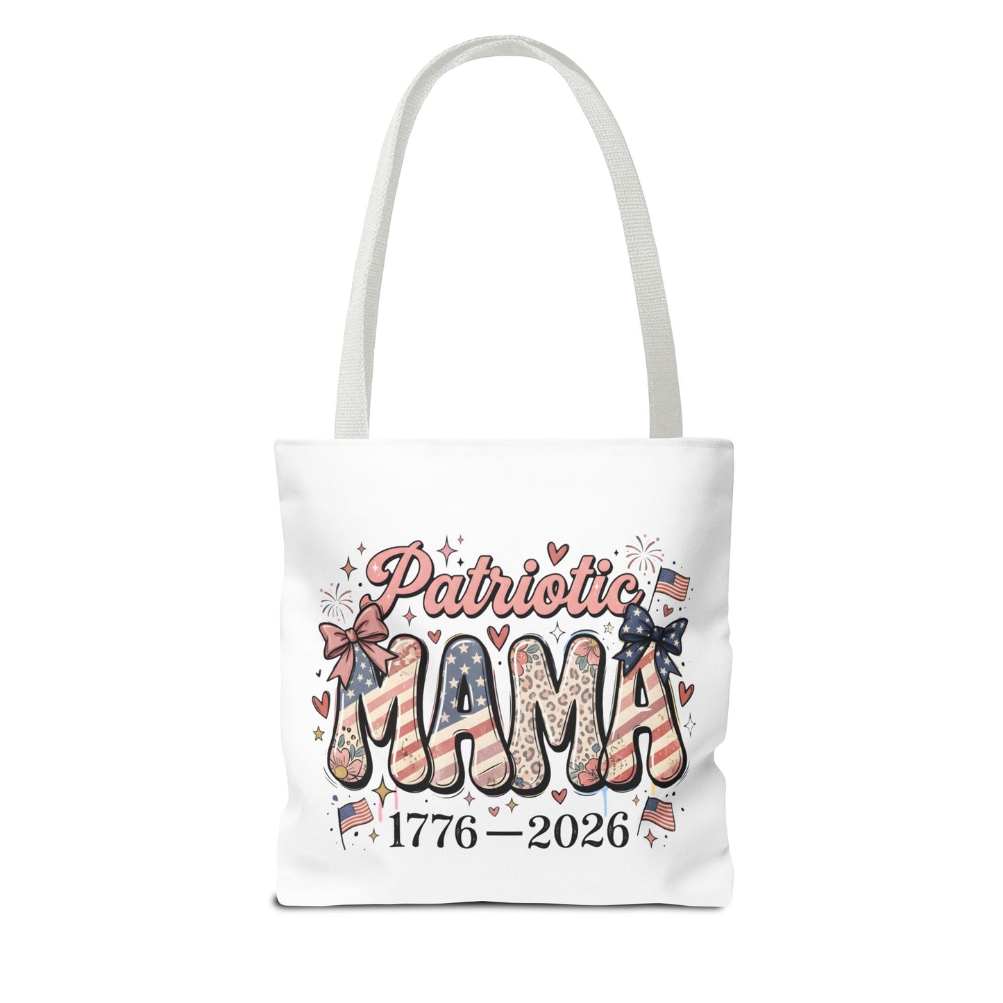#250 Patriotic Mama 1776–2026 American Flag Tote Bag
