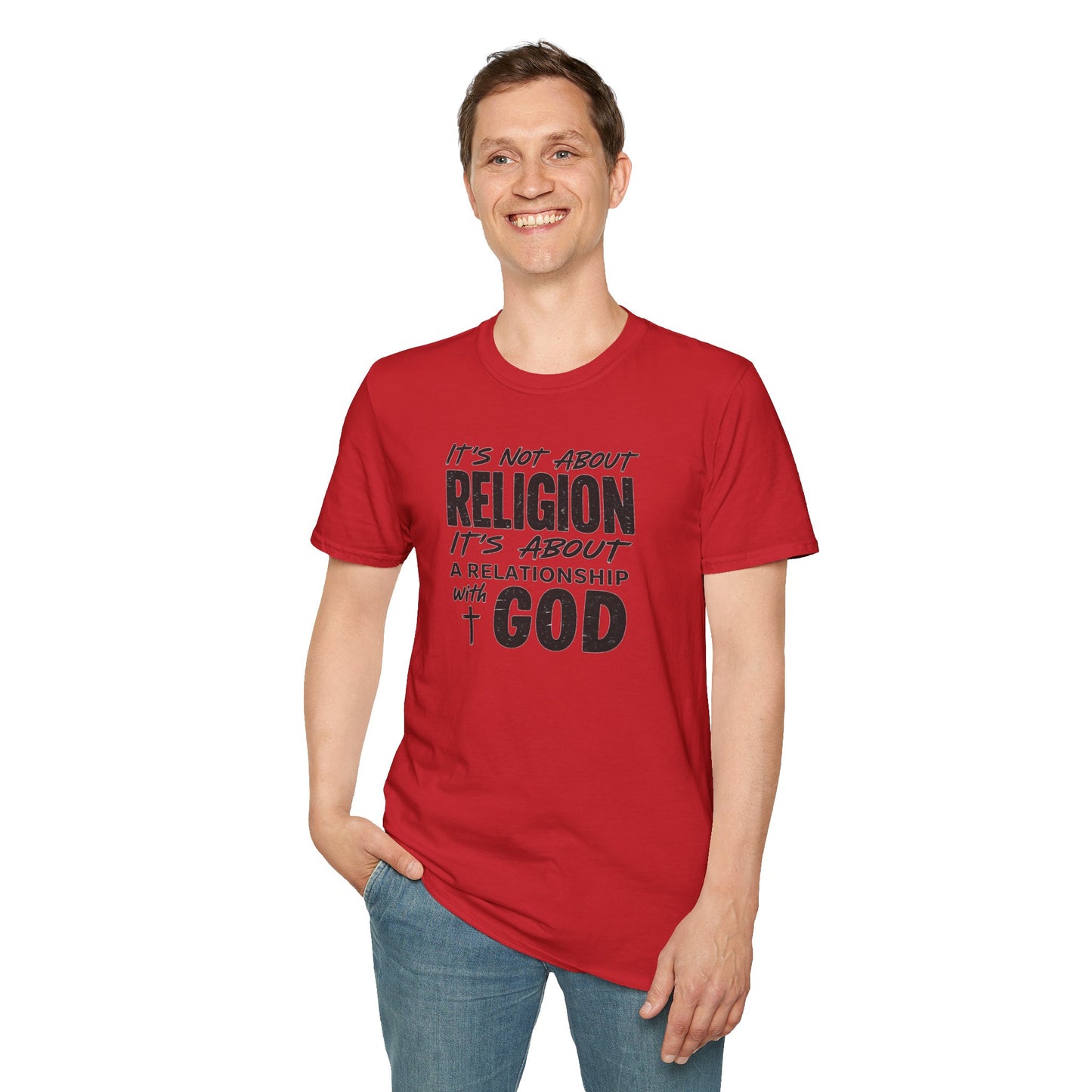 It's Not About Religion, It's About a Relationship with God - Christian Message T-Shirt