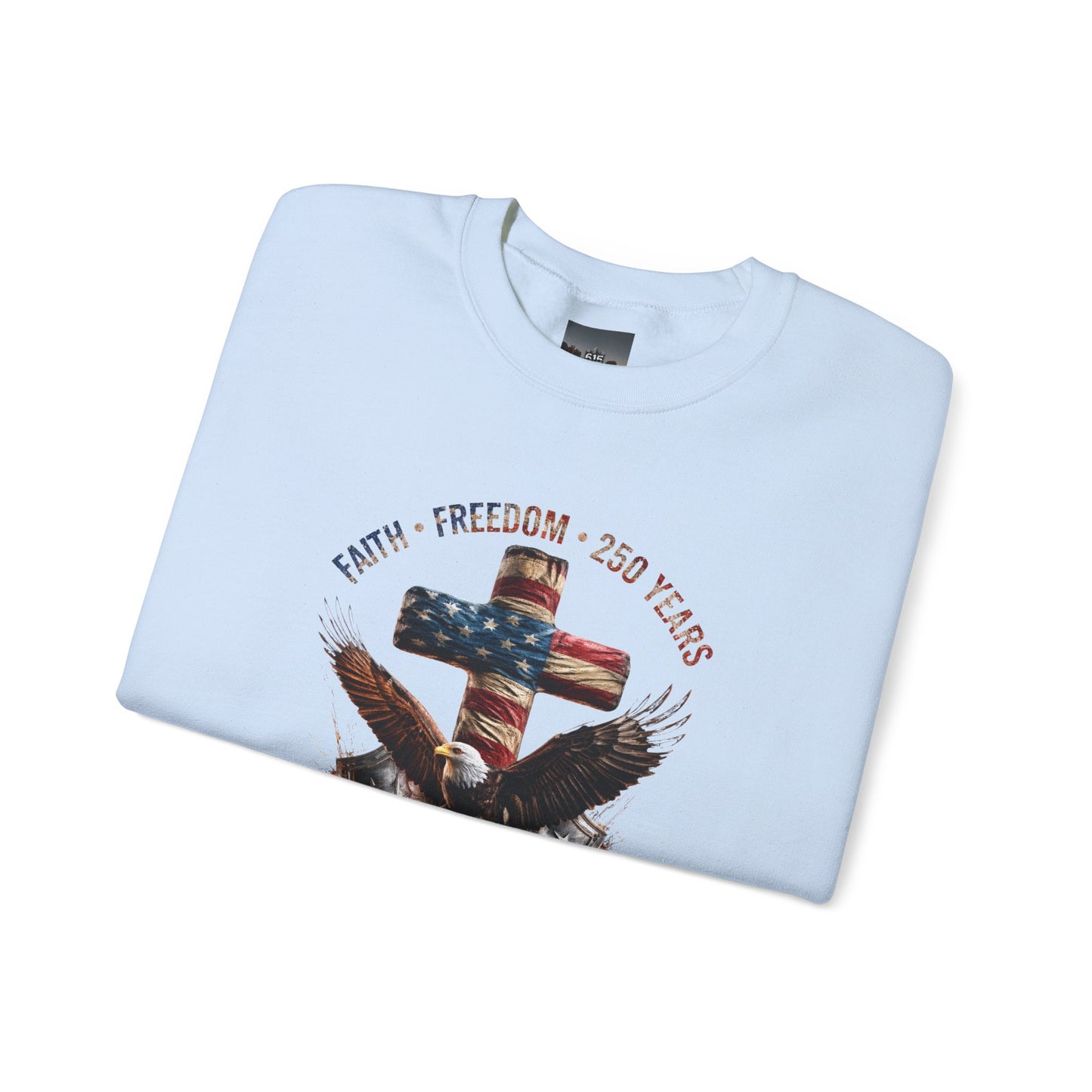 #250 Faith • Freedom 250 Years American Flag Cross & Eagle 1776-2026 Crewneck Sweatshirt