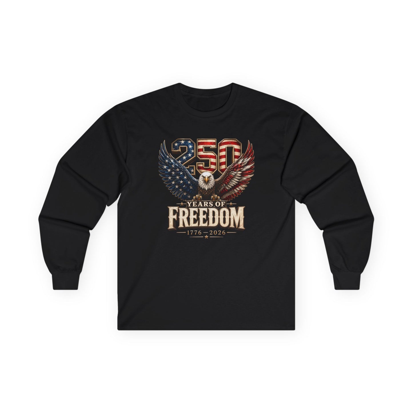 #250 250 Years of Freedom Eagle Patriotic American Flag Anniversary (1776–2026) Long Sleeve Tee