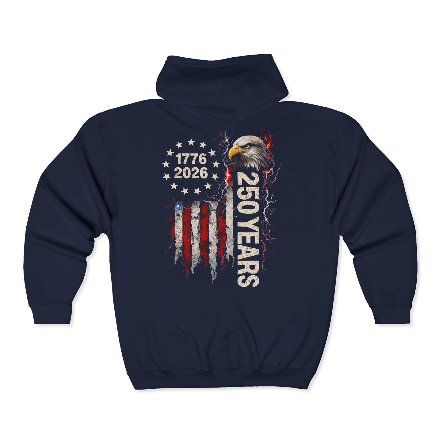 #250 1776-2026 250 Years USA Bicentennial Eagle Zip Hoodie