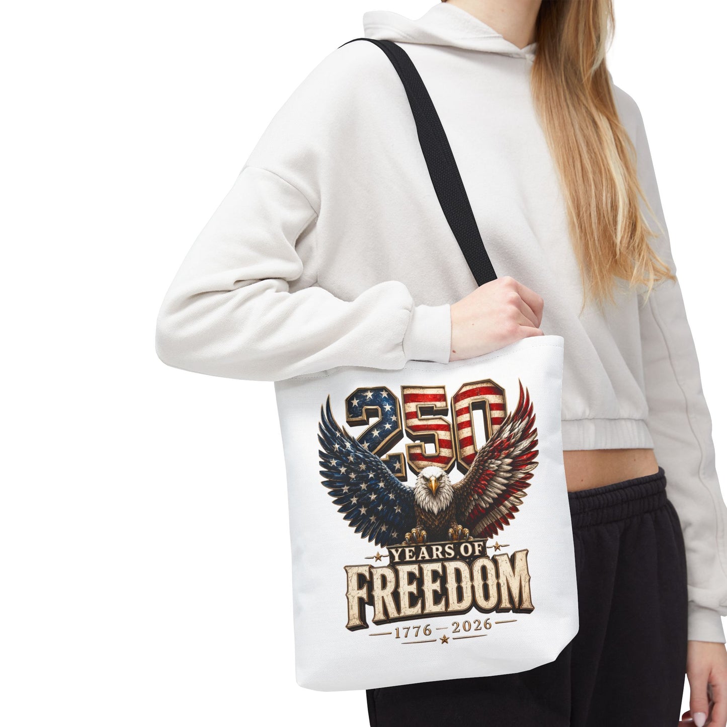 #250 250 Years of Freedom Eagle Patriotic American Flag Anniversary (1776–2026) Patriotic Tote Bag