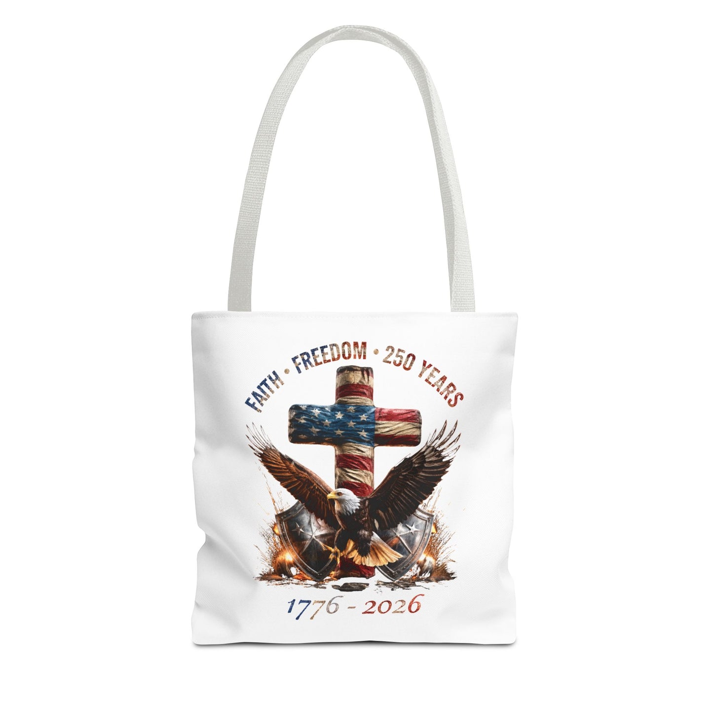 #250 Faith • Freedom 250 Years American Flag Cross & Eagle 1776-2026 Tote Bag