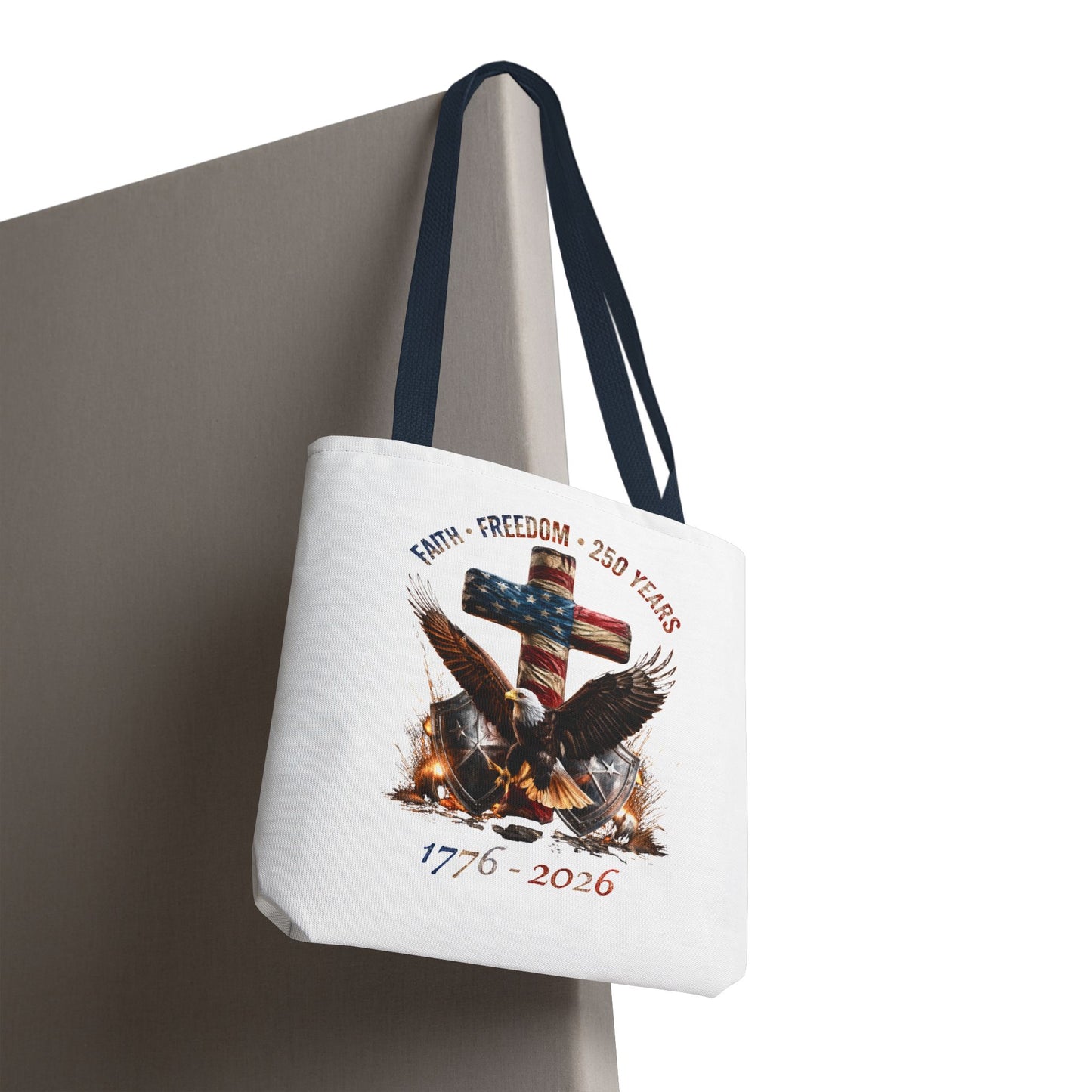 #250 Faith • Freedom 250 Years American Flag Cross & Eagle 1776-2026 Tote Bag