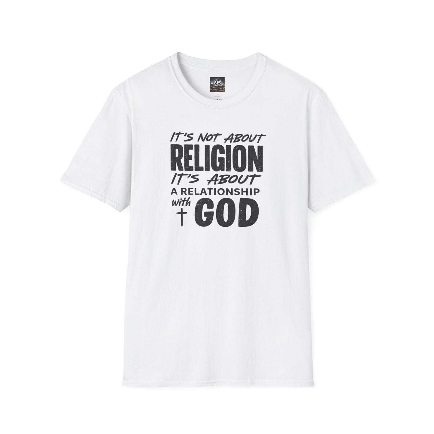 It's Not About Religion, It's About a Relationship with God - Christian Message T-Shirt