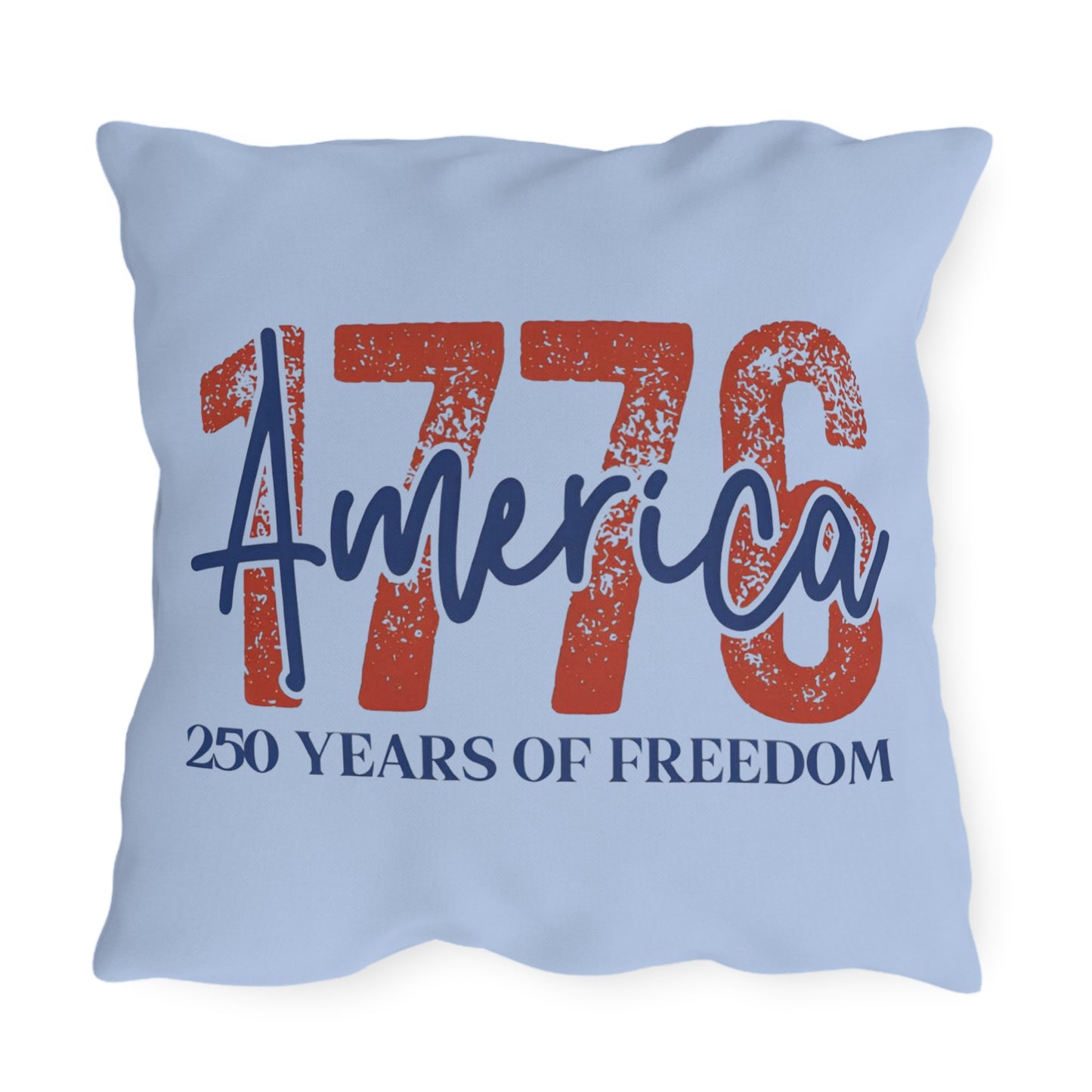 #250 1776 America: 250 Years of Freedom' Patriotic Independence Day Outdoor Throw Pillow