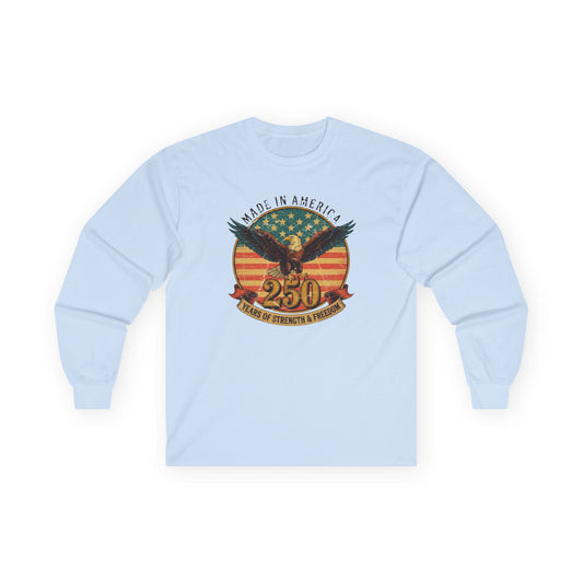 #250 Made in America Eagle 250th Anniversary Patriotic Long Sleeve Tee