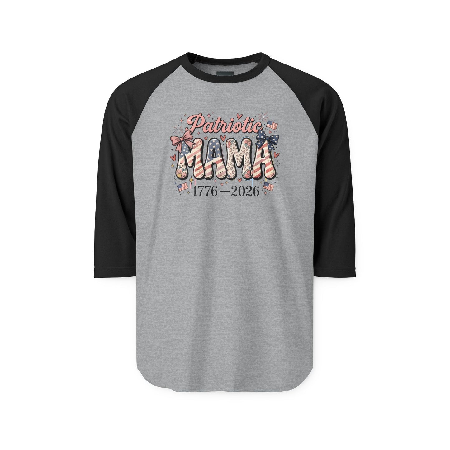 #250 Patriotic Mama 1776–2026 American Flag Raglan 3/4 Sleeve Baseball Tee