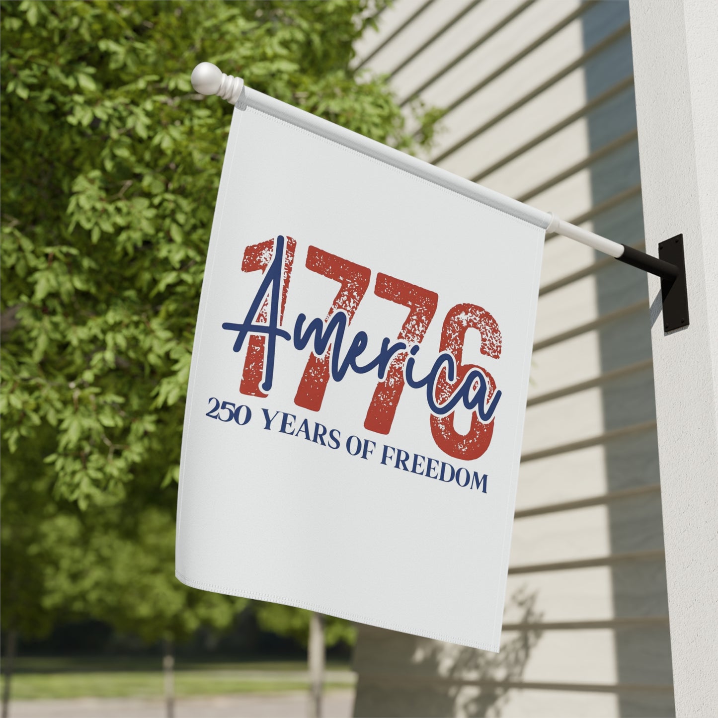 #250 1776 America: 250 Years of Freedom' Patriotic Independence Day Garden Flag — House Banner