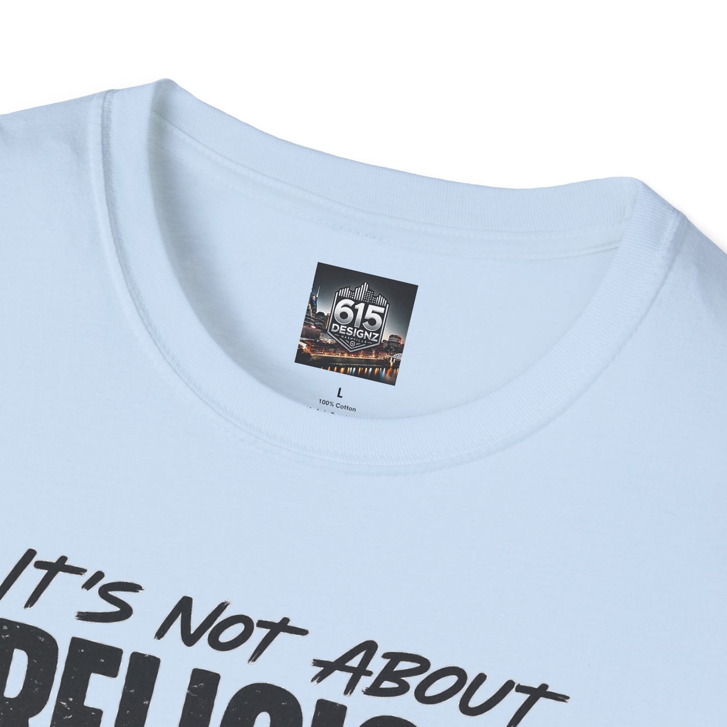 It's Not About Religion, It's About a Relationship with God - Christian Message T-Shirt