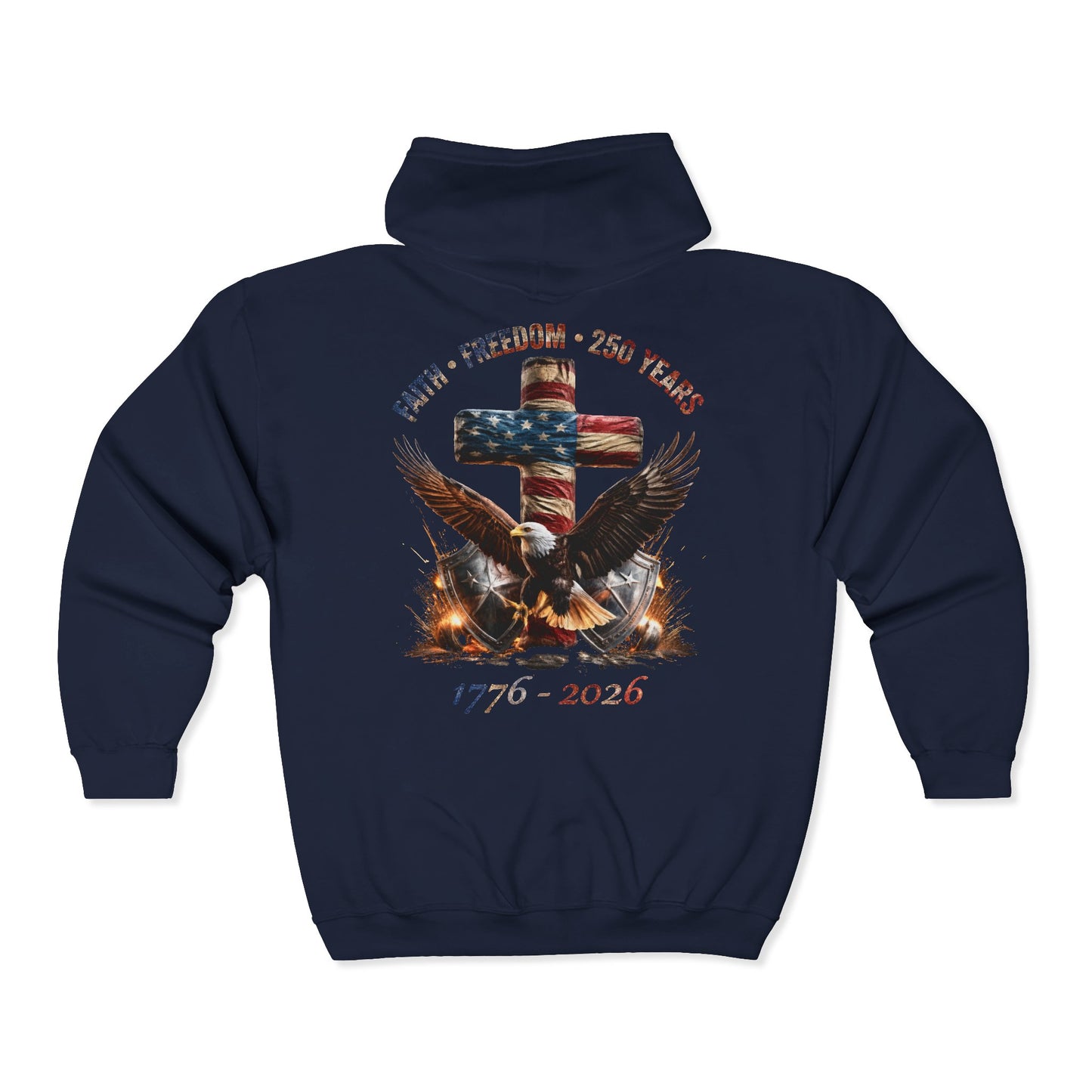 #250 Faith • Freedom 250 Years American Flag Cross & Eagle 1776-2026 Zip Hoodie